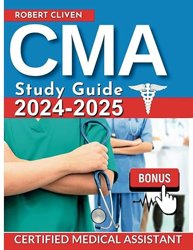 CMA Study Guide 2024-2025: Ace Your Medical Assistant Certification on the First Try| Audio | Tests | Q&amp;A | Extra Content