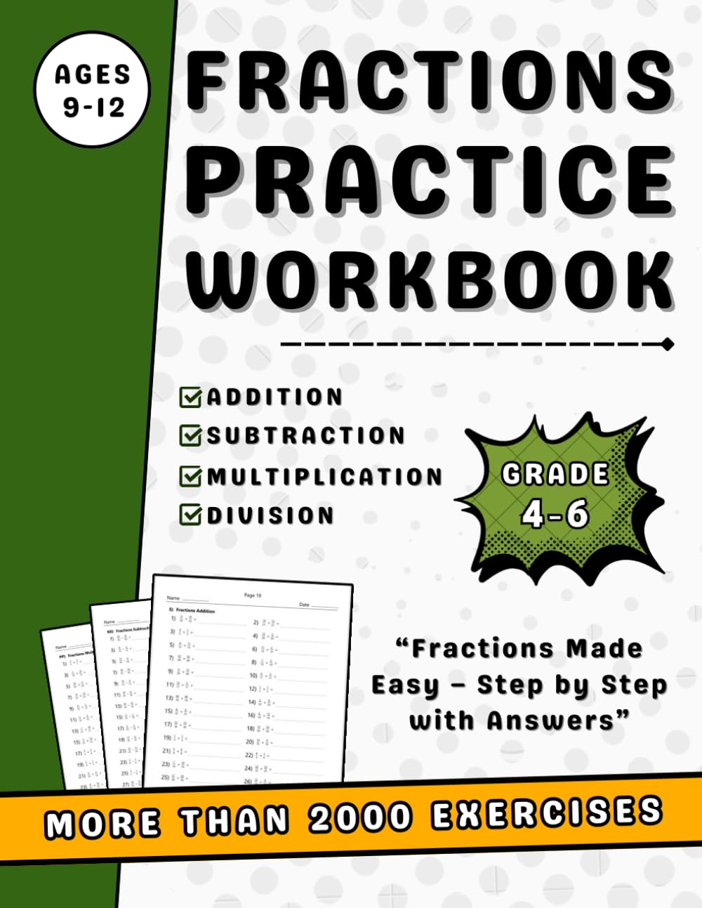 Fractions Workbook Grades 4-6 Add, Subtract, Multiply & Divide With Answers: 4th, 5th & 6th Grades Fractions Practice Workbook With More Than 2000 Exercises