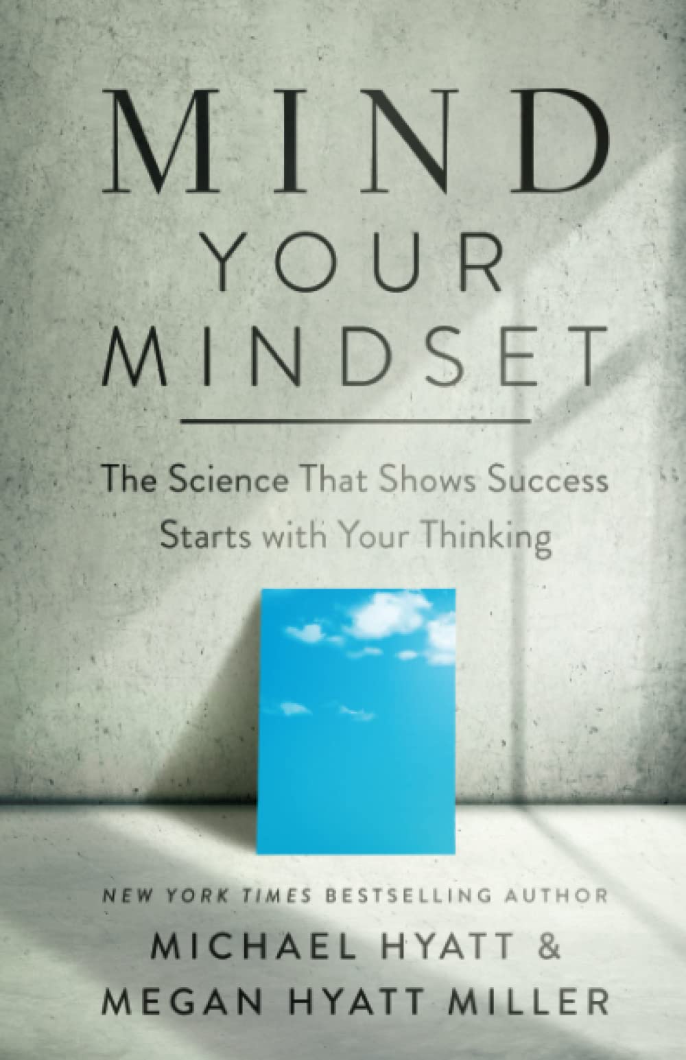 Mind Your Mindset ITPE - The Science That Shows Success Starts with Your Thinking: How Brain Science Can Help You Achieve Extraordinary Results