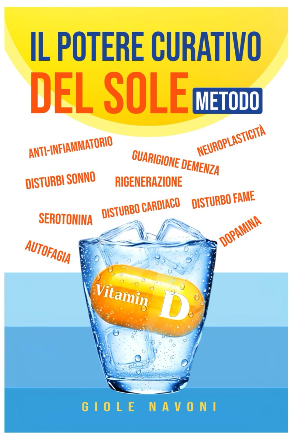 Il potere curativo del sole: Il metodo naturale per ritrovare energia, ridurre l’infiammazione e migliorare salute e longevità