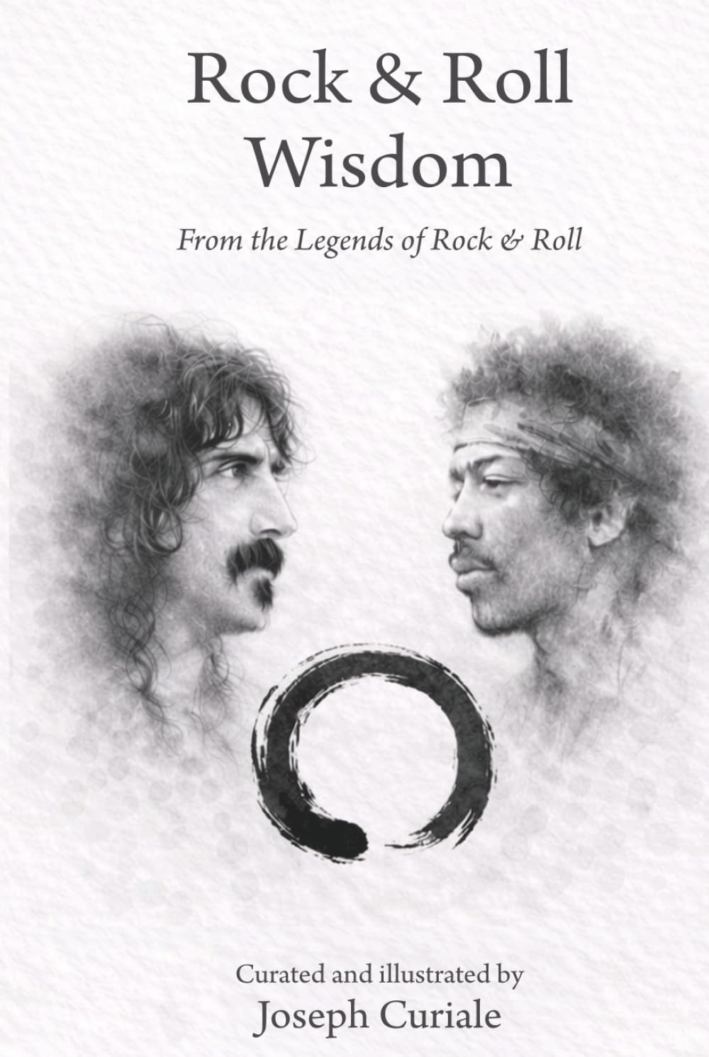 Rock & Roll Wisdom: From the Legends of Rock & Roll