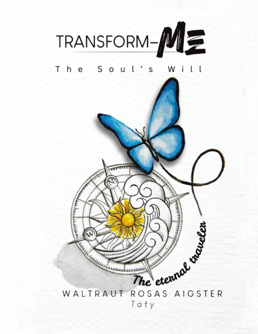 TRANSFORM-ME: The Soul's Will