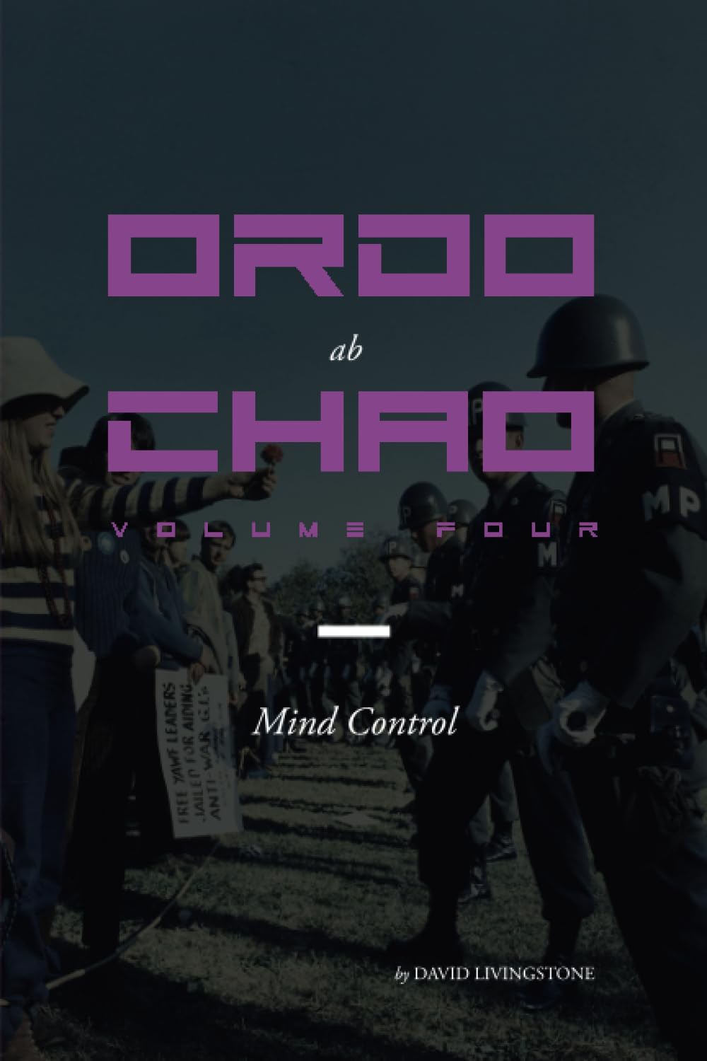Ordo ab Chao: Volume Four: Mind Control: 4