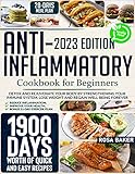 Anti-Inflammatory Cookbook for Beginners: Detox and Rejuvenate Your Body by Strengthening Your...