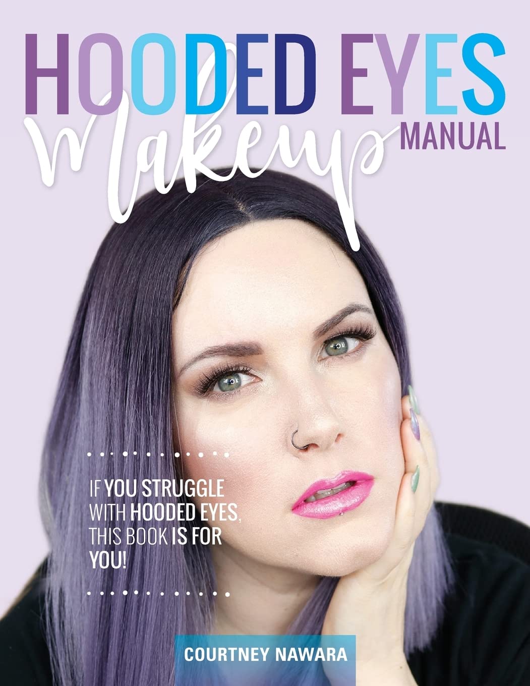 Hooded Eyes Makeup Manual: A practical eyeshadow application guide for lovely ladies with hooded eyes. Paperback – 3 Dec. 2018