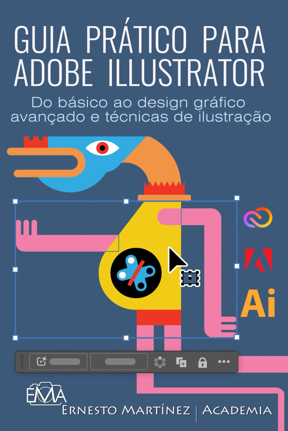 GUIA PRÁTICO PARA ADOBE ILLUSTRATOR: Do básico ao design gráfico avançado e técnicas de ilustração
