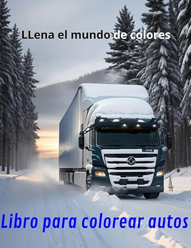 Libro para colorear autos Libro para colorear autos LLena el mundo de colores (Spanish Edition)