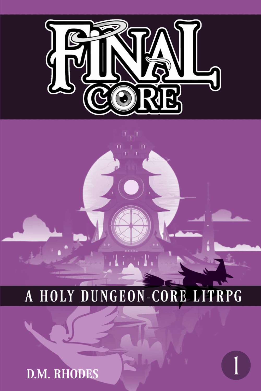 FINAL CORE: Volume 1: A holy dungeon-core litRPG
