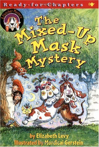 The Mixed-Up Mask Mystery: A Fletcher Mystery (Ready-for-Chapters)