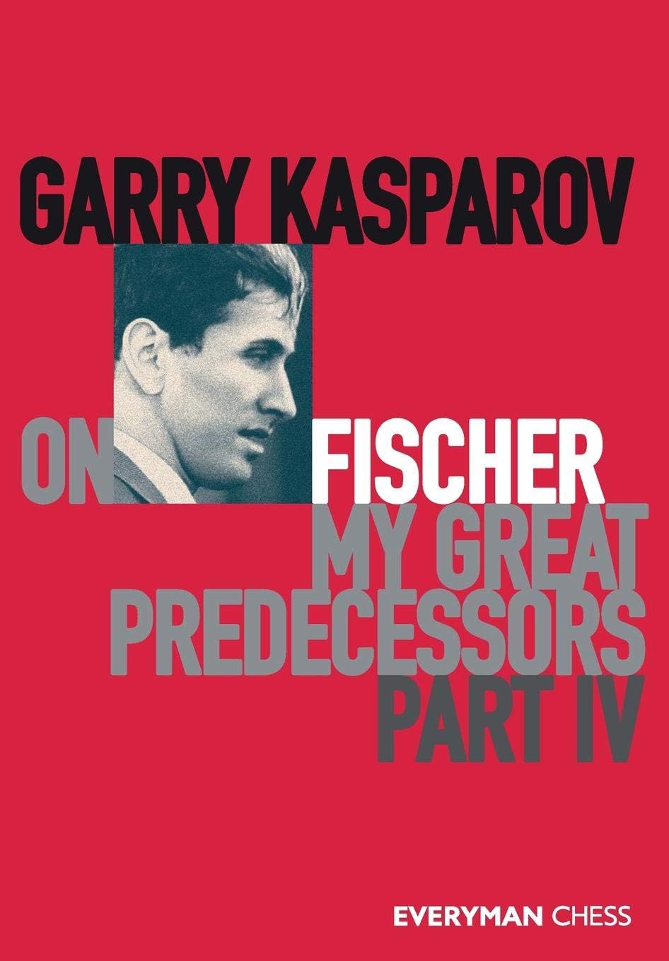 Garry Kasparov on My Great Predecessors, Part Four: Part 4