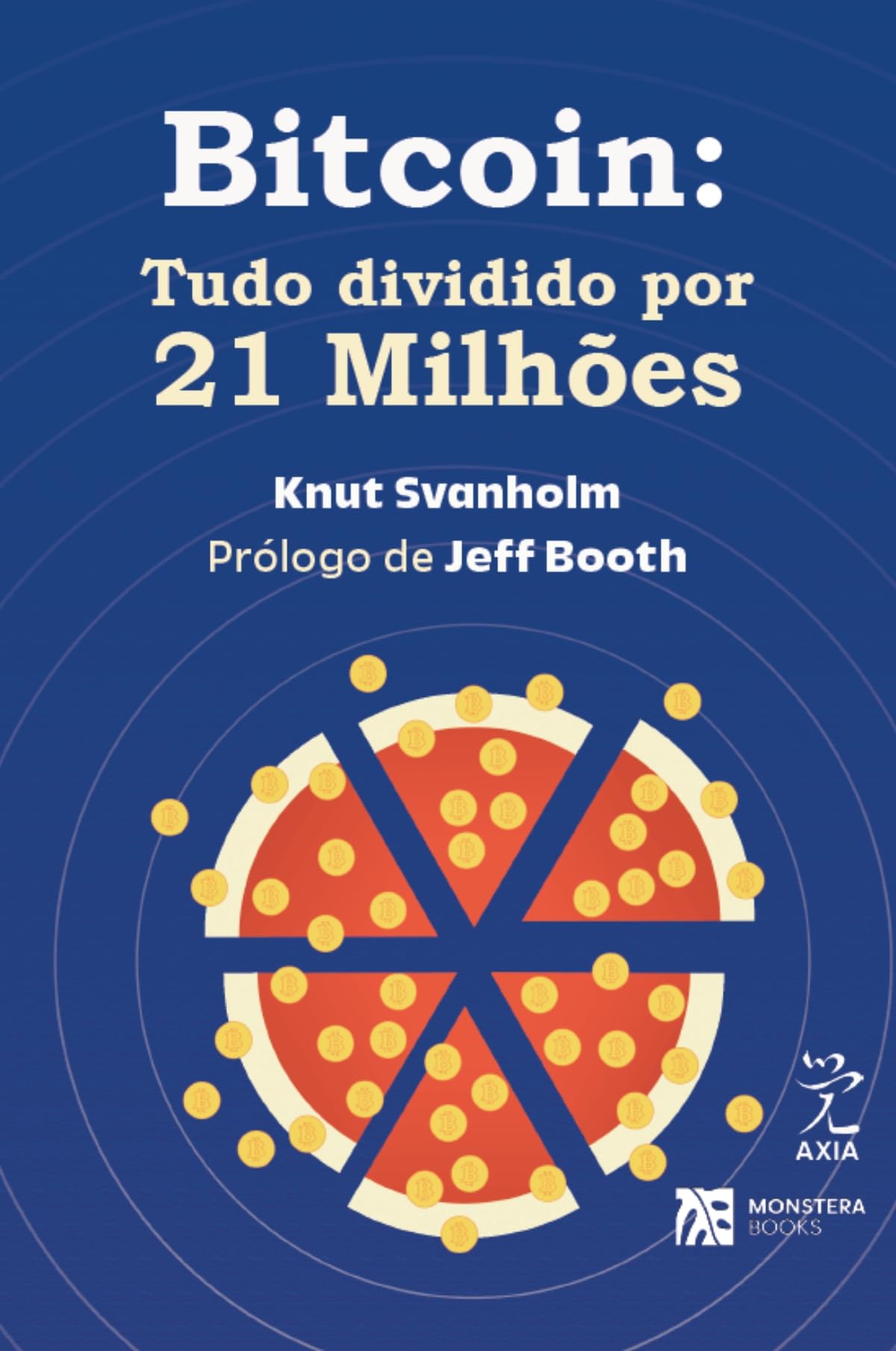 Bitcoin: Tudo dividido por 21 milhões | Amazon.com.br