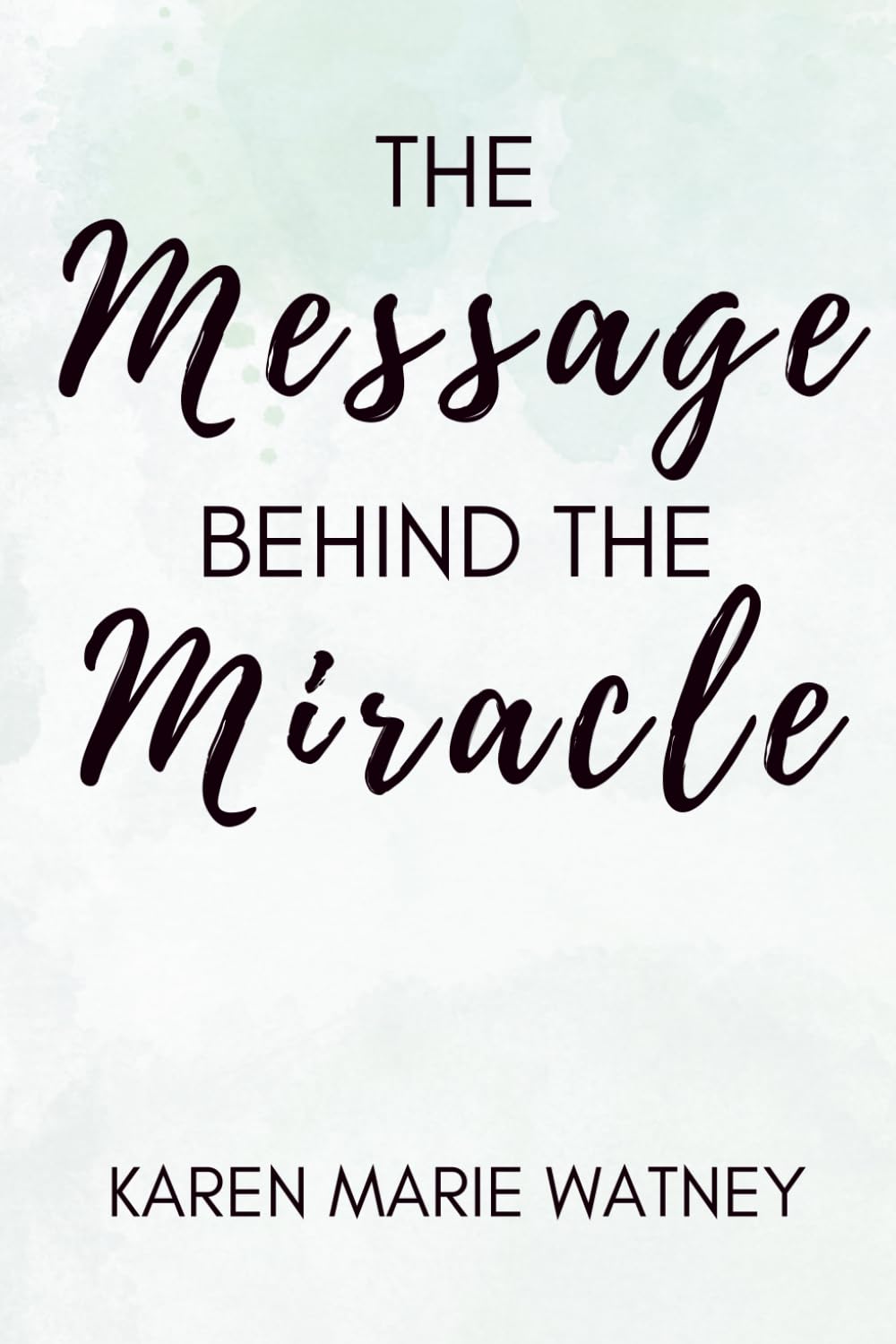 The Message Behind The Miracle
