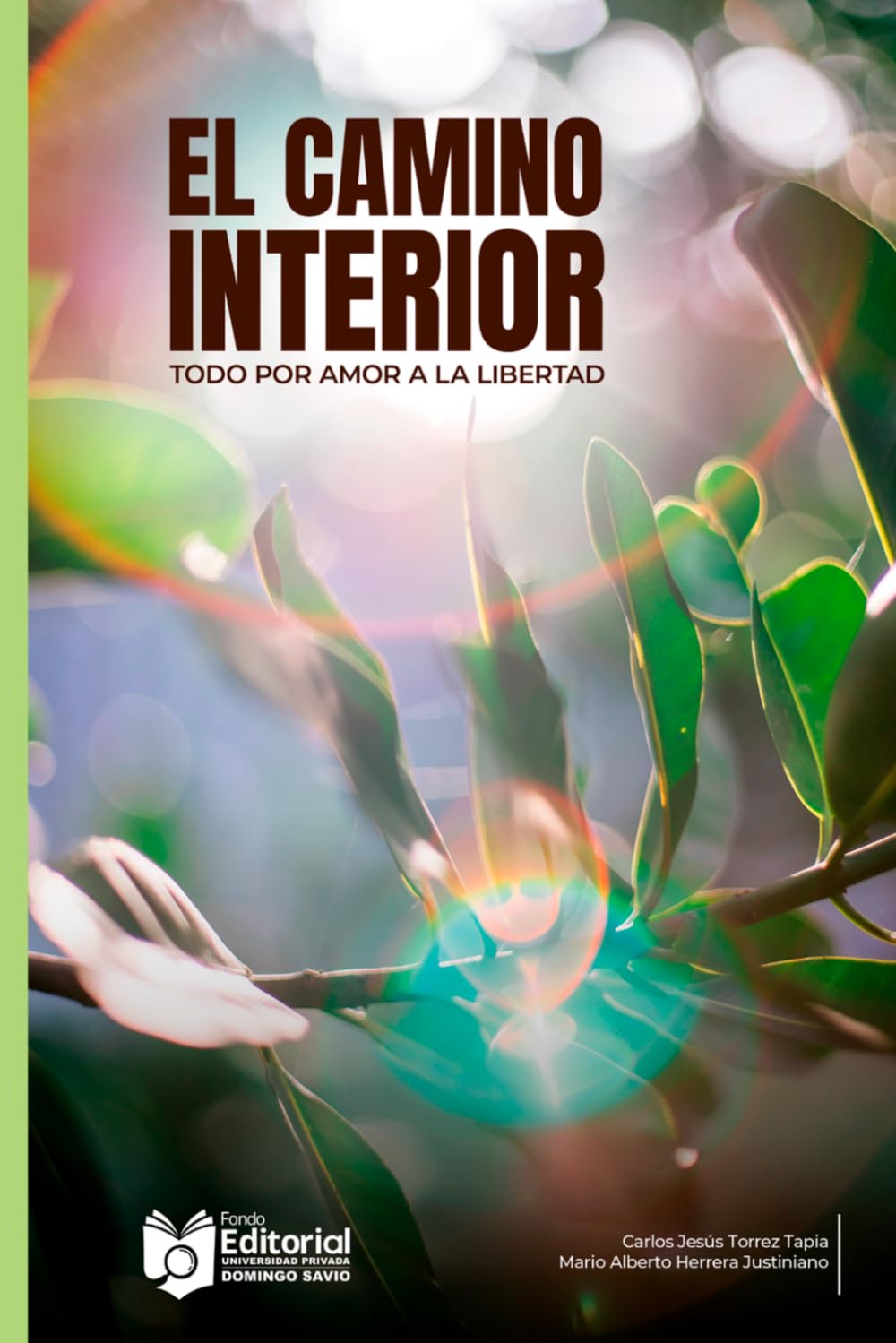 El Camino Interior: “Todo por amor a la libertad”