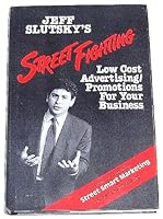Streetfighting: Low-Cost Advertising/Promotion Strategies for Your Small Business 0138515506 Book Cover