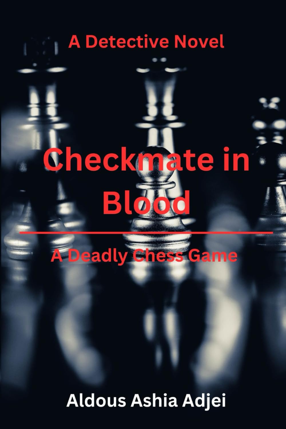 Checkmate in Blood: A Deadly Chess Game: A Detective Novel