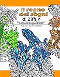 Il regno dei sogni: Libro da colorare con illustrazioni surrealiste disegnate a mano (Italian Edition)
