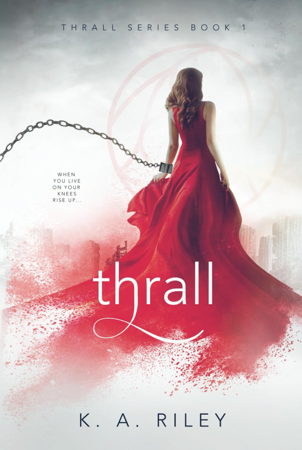 Thrall: A Dystopian Novel