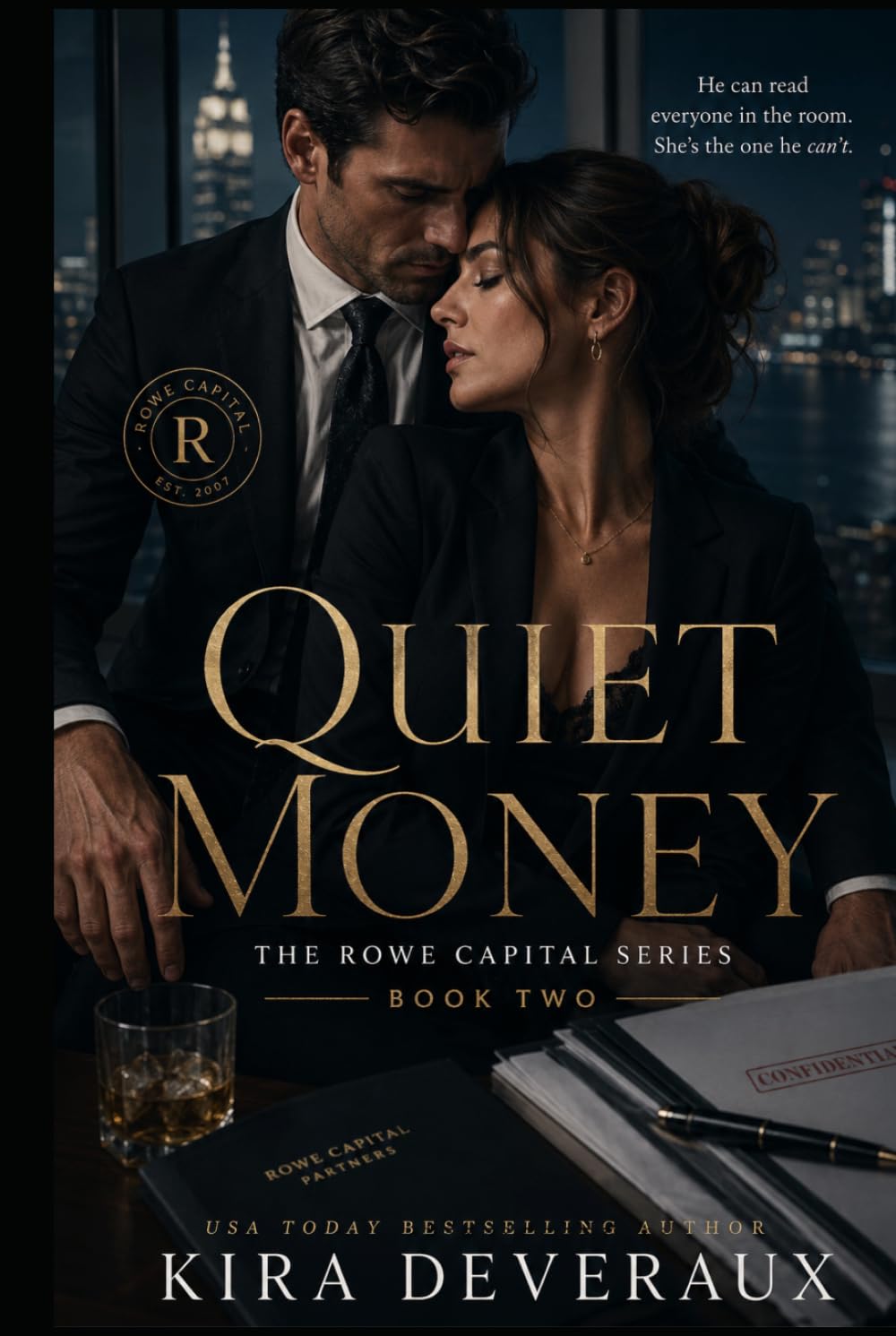 Quiet Money: He can read everyone in the room. She’s the one he can’t. (The Rowe Capital Series)