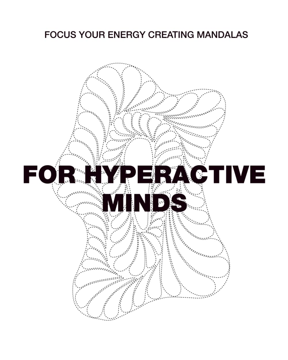 Focus Your Energy Creating Mandalas. For Hyperactive Minds: Channel your mental energy through geometric creation. Dual system requires and trains focus.
