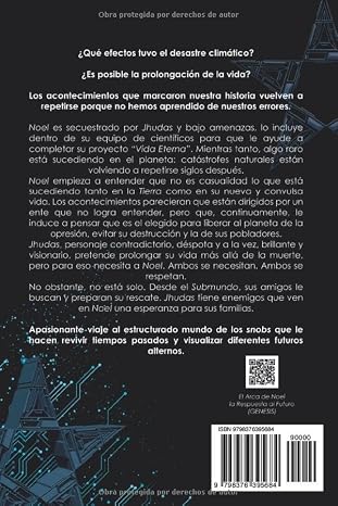 El Arca De Noel: La Respuesta Al Futuro. Designio: Designio