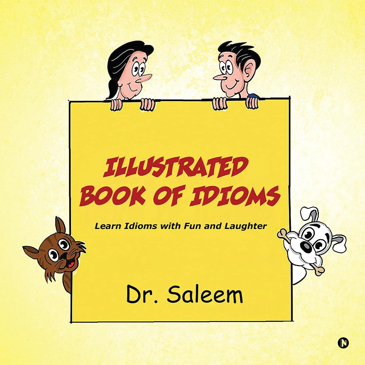 Illustrated Book of Idioms: Learn Idioms With Fun and Laughter