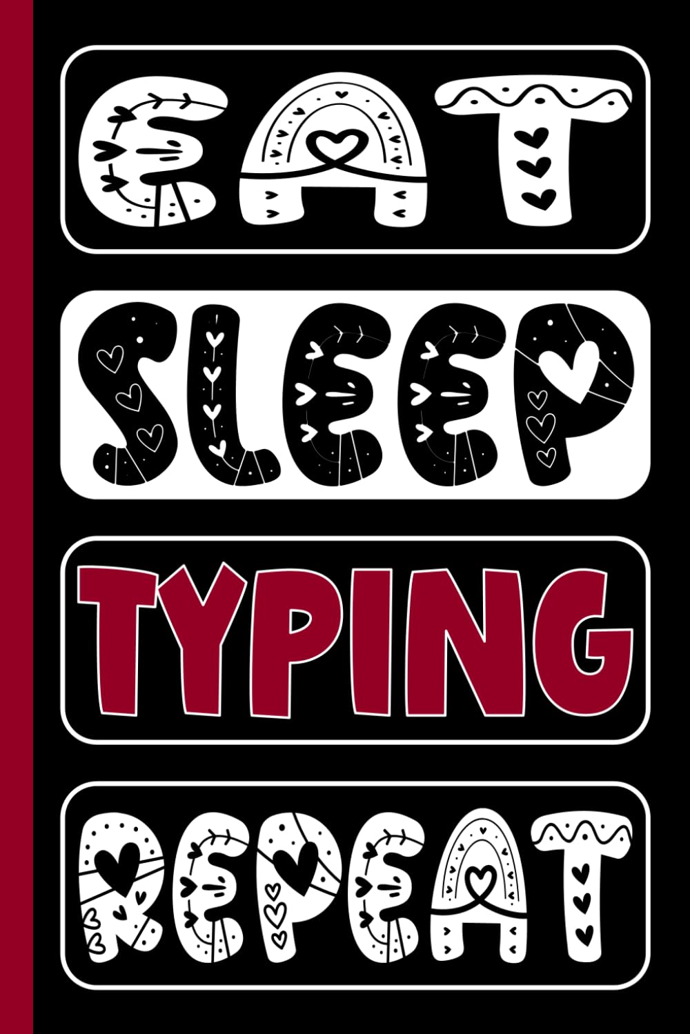 EAT SLEEP TYPING REPEAT: Funny Typing Gifts for Students and Teachers