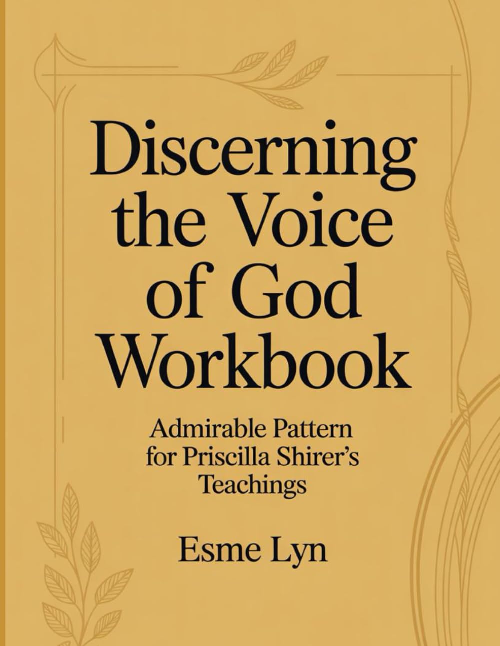 Discerning the Voice of God Workbook: Admirable Pattern for Priscilla Shirer's Teachings