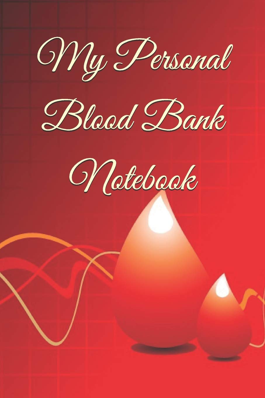 My Personal Blood Bank Notebook: A fun blood Bank Journal filled with promots ranging from silly to fun facts for any medical laboratory scientist or student