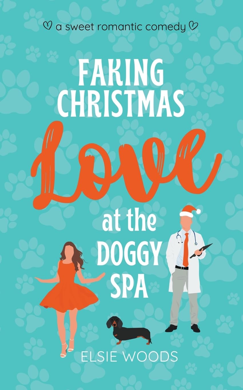 Faking Christmas Love at the Doggy Spa: A Sweet Romantic Comedy (Finding Love at the Doggy Spa)
