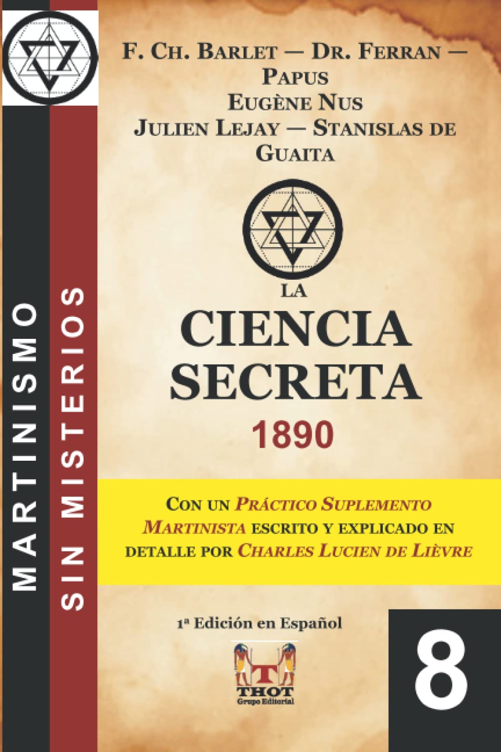 La Ciencia Secreta: Con un Suplemento Martinista Práctico escrito por Charles Lucien de Lièvre (Spanish Edition)