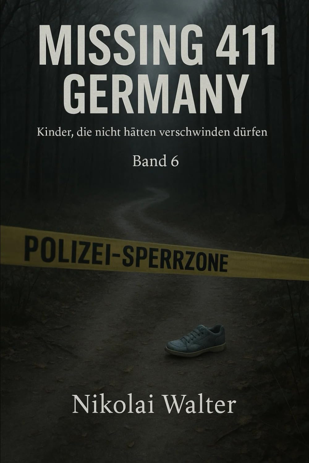 MISSING 411 – DEUTSCHLAND - Kinder, die nicht hätten verschwinden dürfen: Neue Fälle. Keine Erklärungen. Keine Rückkehr. Echte deutsche ... Realität aussetzt: 6 (MISSING 411 - GERMANY)