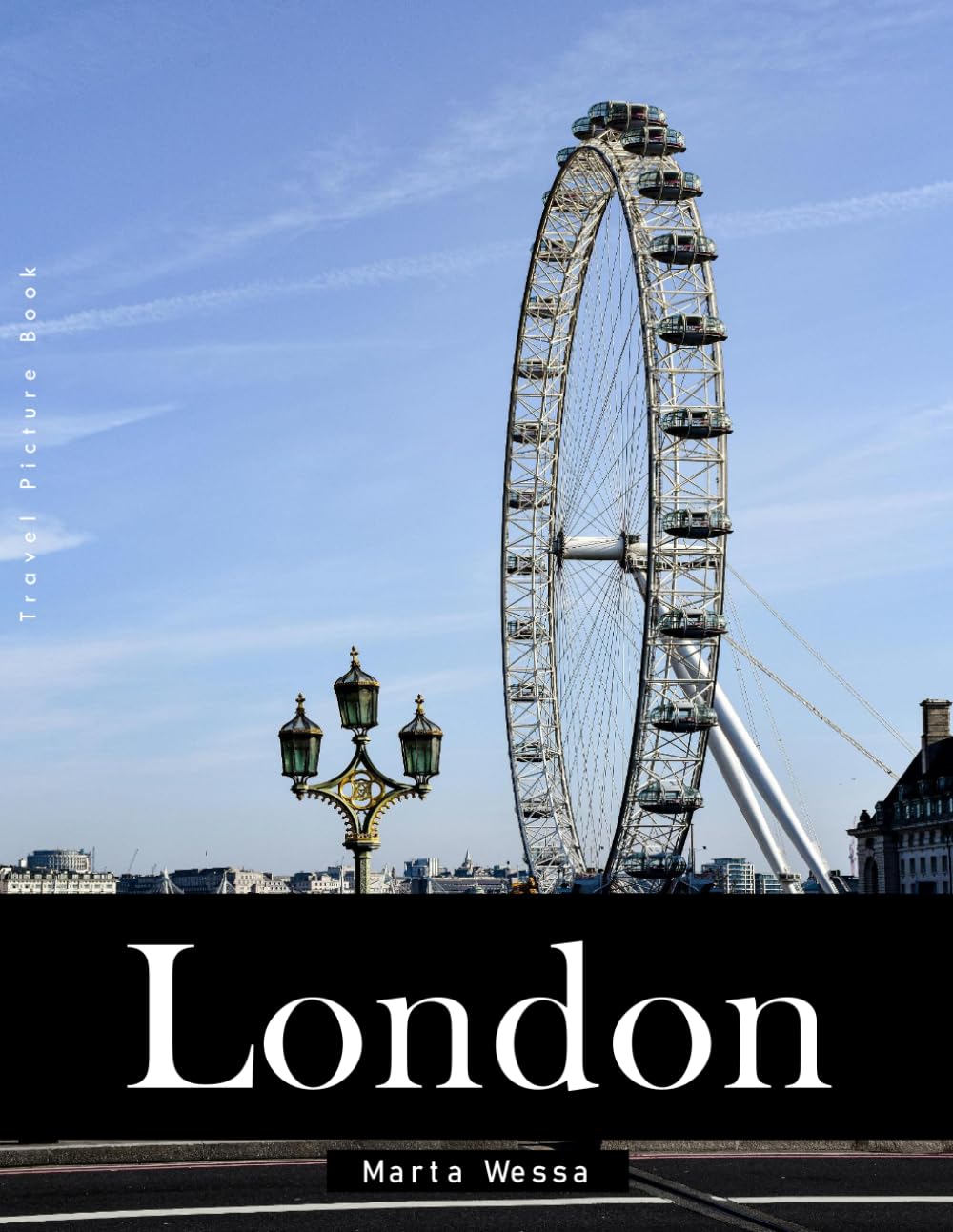 London: A Perfect Coffee Table Picture Book - Travel and Tourism lovers Gift