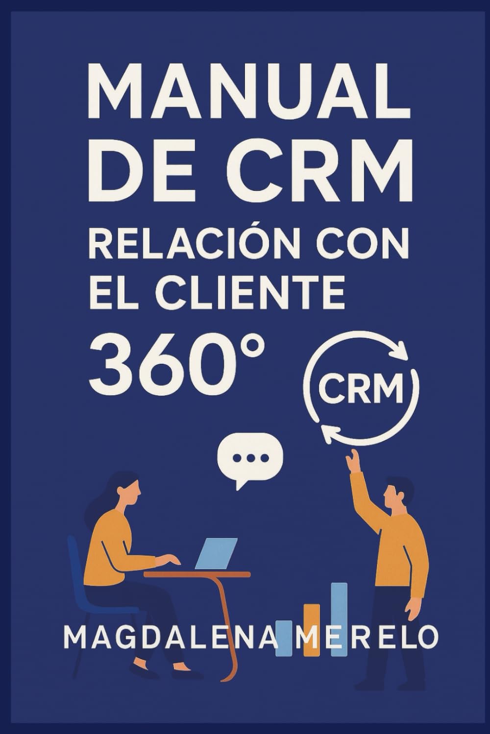 Manual de CRM: Relación con el cliente 360°