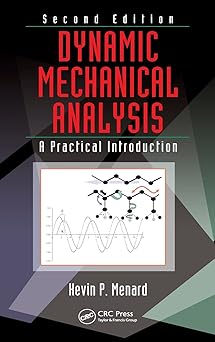 Dynamic Mechanical Analysis: A Practical Introduction 2nd Edition book cover