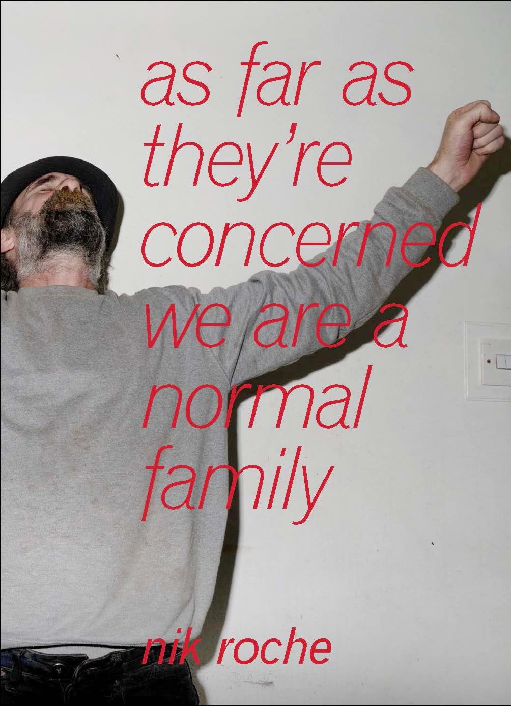 as far as they’re concerned we are a normal family