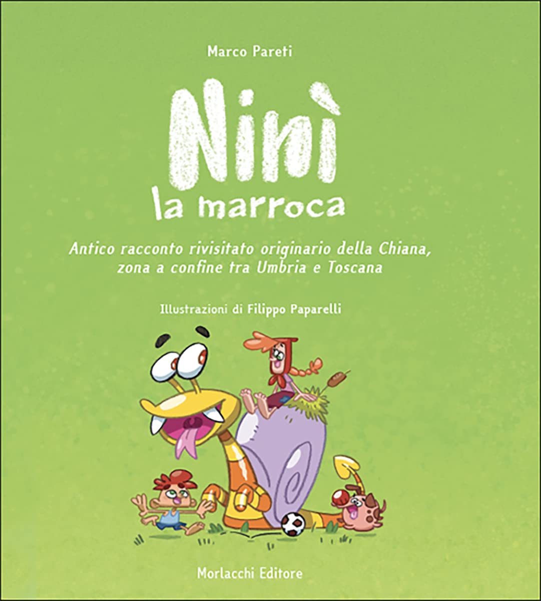 Ninì La Marroca. Antico Racconto Rivisitato Originario Della Chiana, Zona A Confine Tra Umbria E Toscana - 4