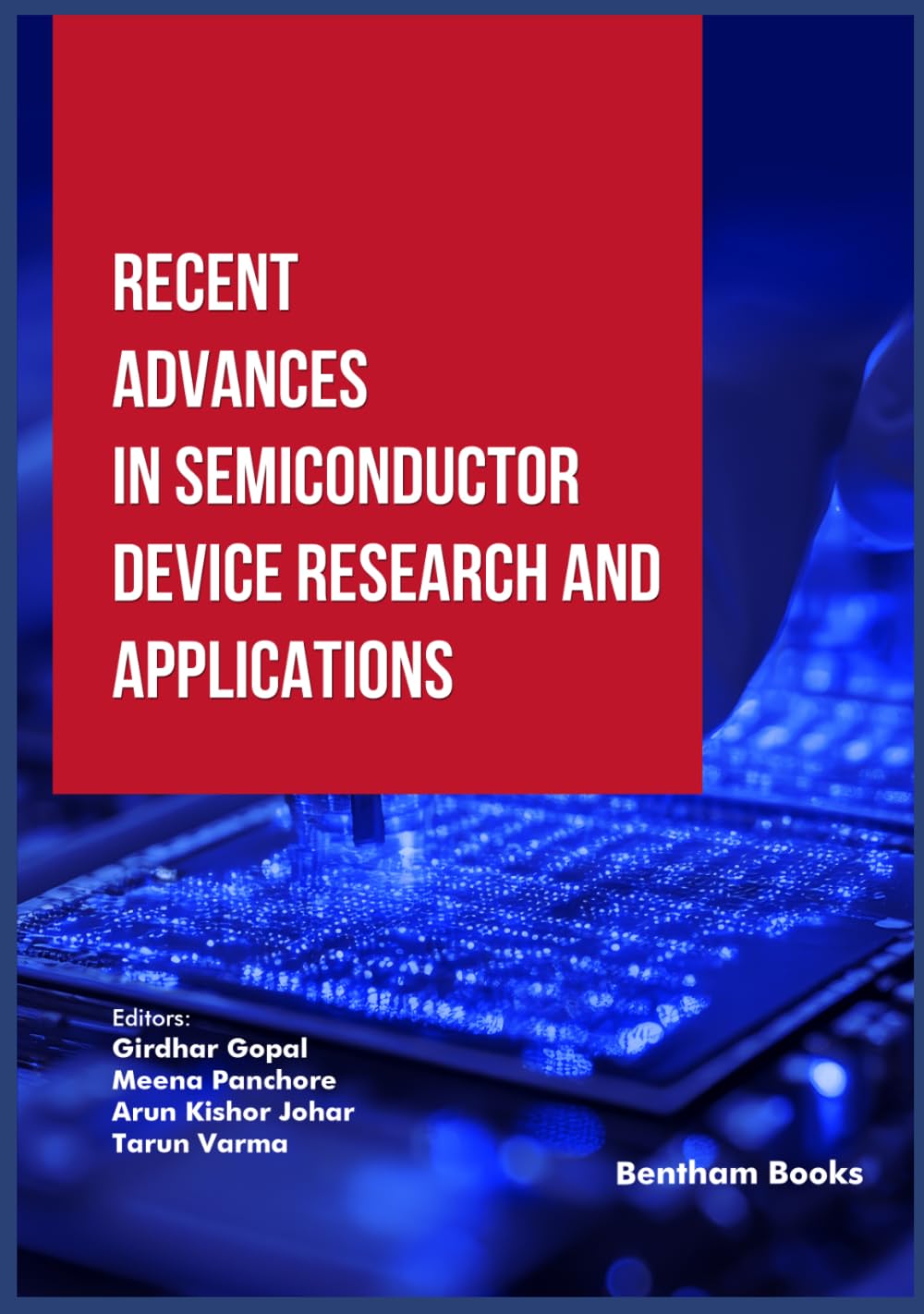 Recent Advances in Semiconductor Device Research and Applications