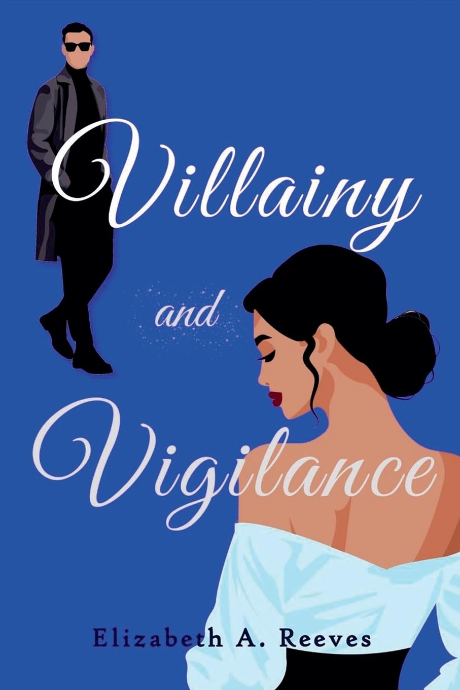 Villainy and Vigilance