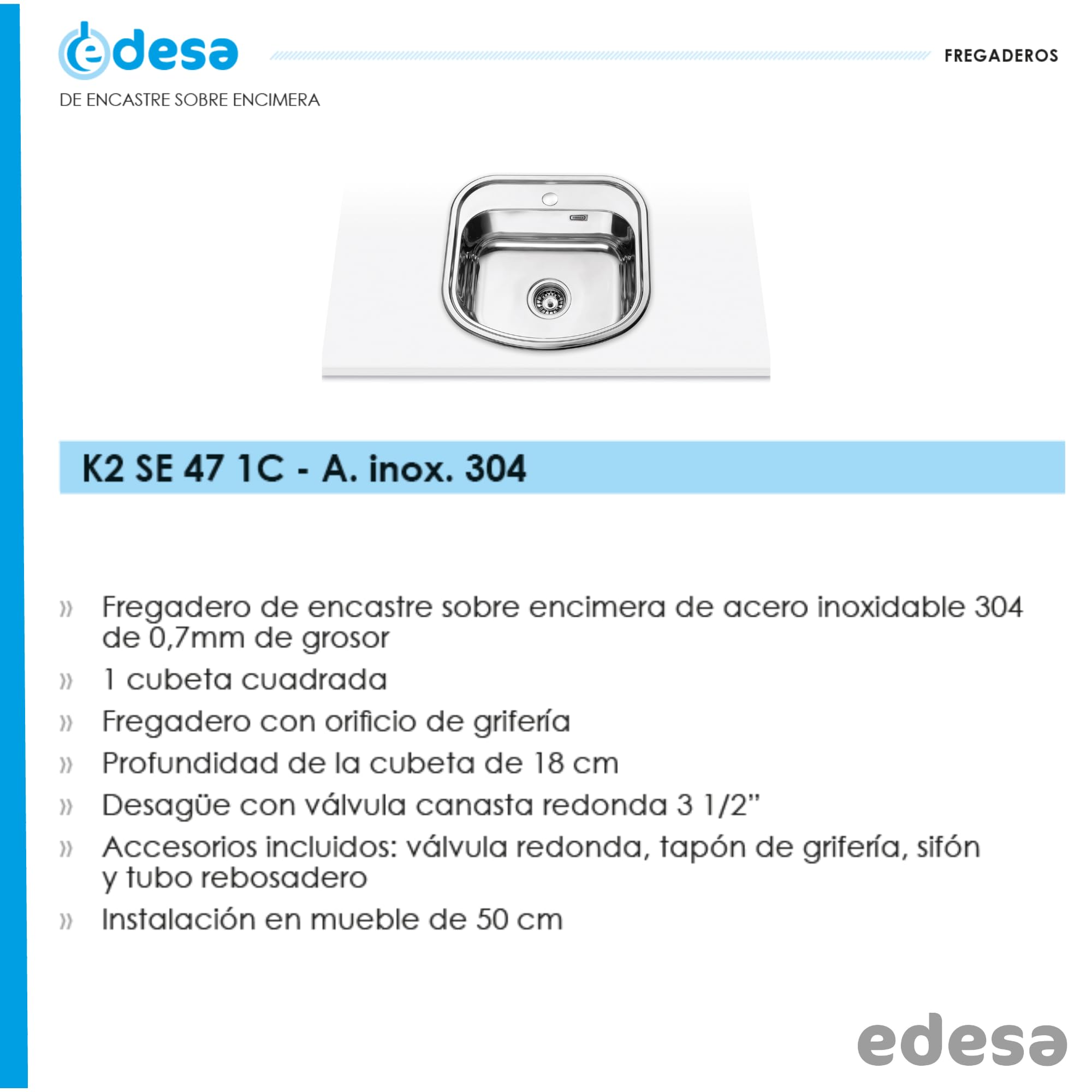 Edesa Fregadero Sobre Encimera Encastre K2 SE 47, 1 Cubeta, Ancho 50 cm, Con Orificio, Profundidad 18 cm, Accesorios Incluidos, Color Gris, Acero Inoxidable
