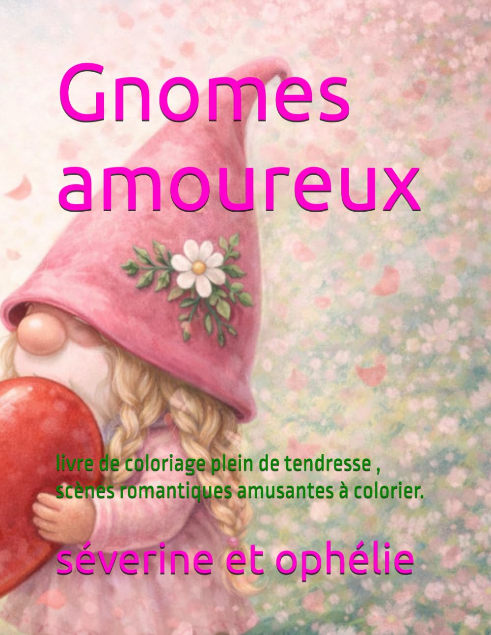 Gnomes amoureux: livre de coloriage plein de tendresse , scènes romantiques amusantes à colorier. (les aventures des gnomes)