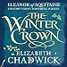 The Winter Crown: Eleanor of Aquitaine Trilogy, Book 2