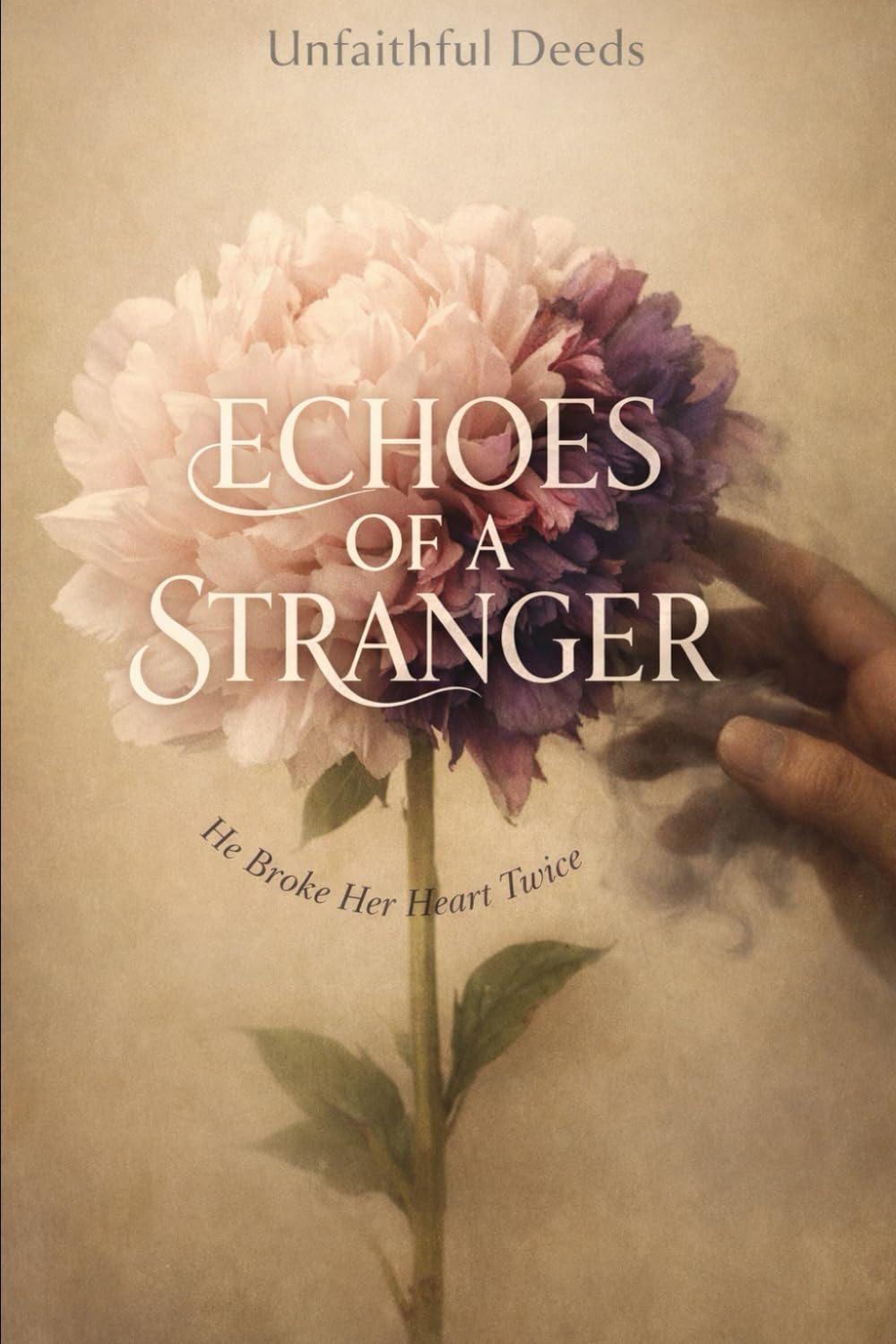Echoes Of A Stranger: He Broke Her Heart Twice
