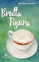 Brutta Figura 9895292651 Book Cover
