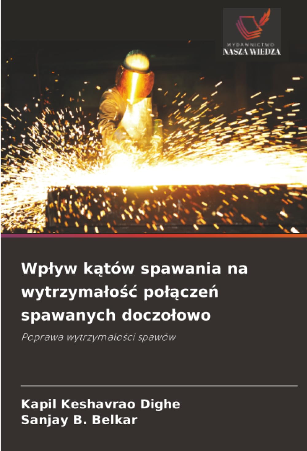 Wp¿yw k¿tów spawania na wytrzyma¿o¿¿ po¿¿cze¿ spawanych doczo¿owo: Poprawa wytrzyma¿o¿ci spawów