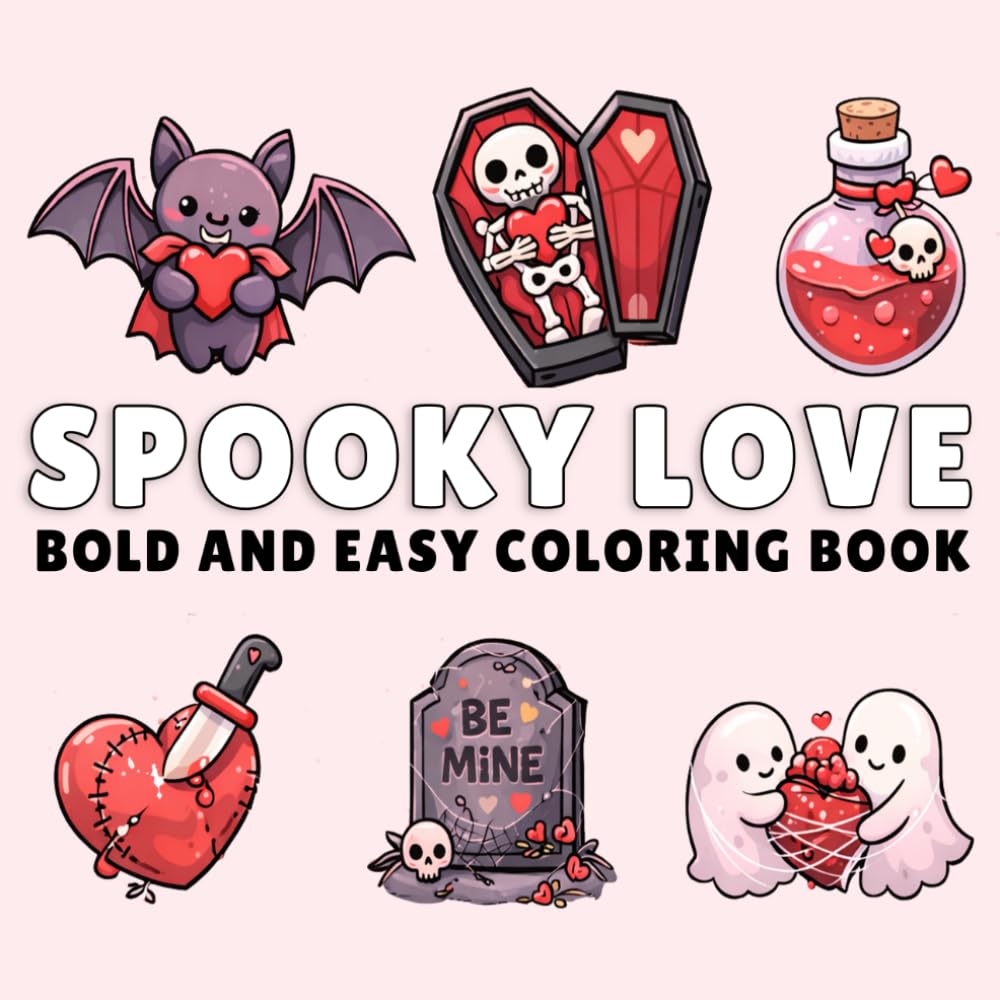 Spooky Love: Bold & Easy Spooky Valentine Coloring Pages for Relaxing and Stress Free Coloring