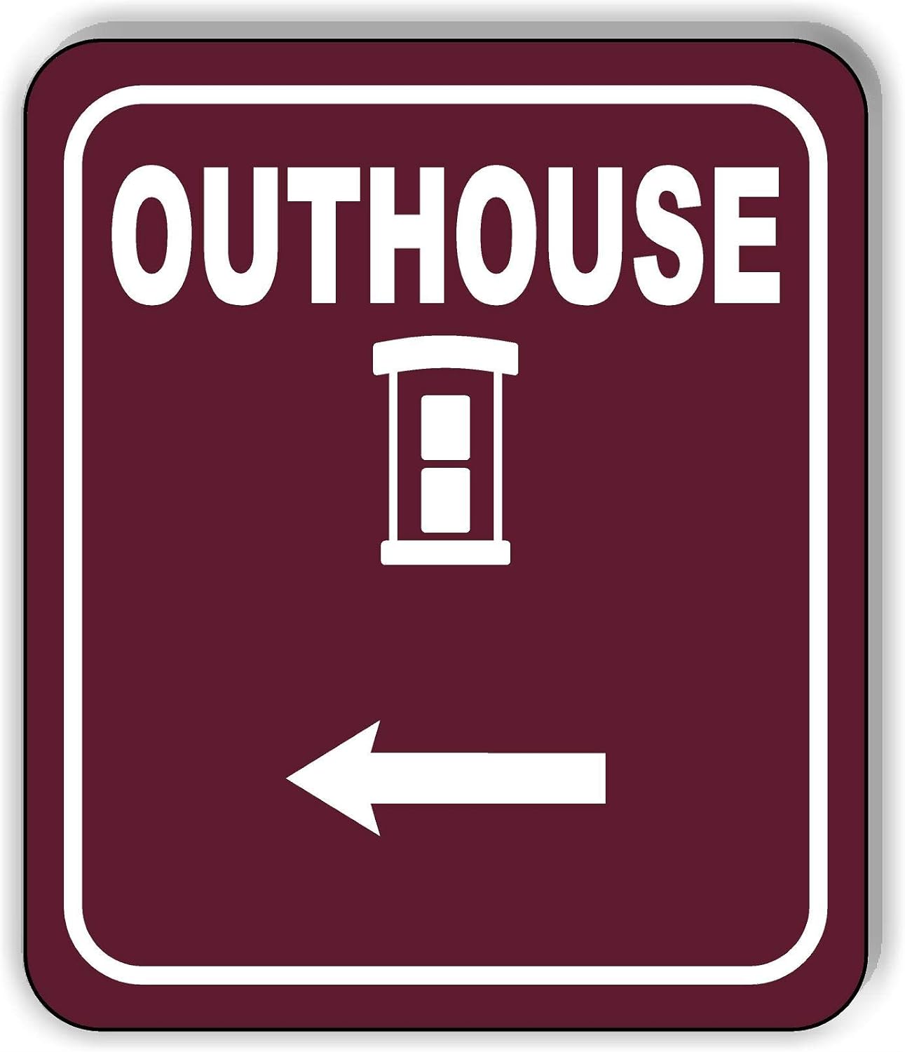 OUTHOUSE DIRECTIONAL LEFT ARROW TRAIL Aluminum Composite Outdoor Sign 20" x24"
