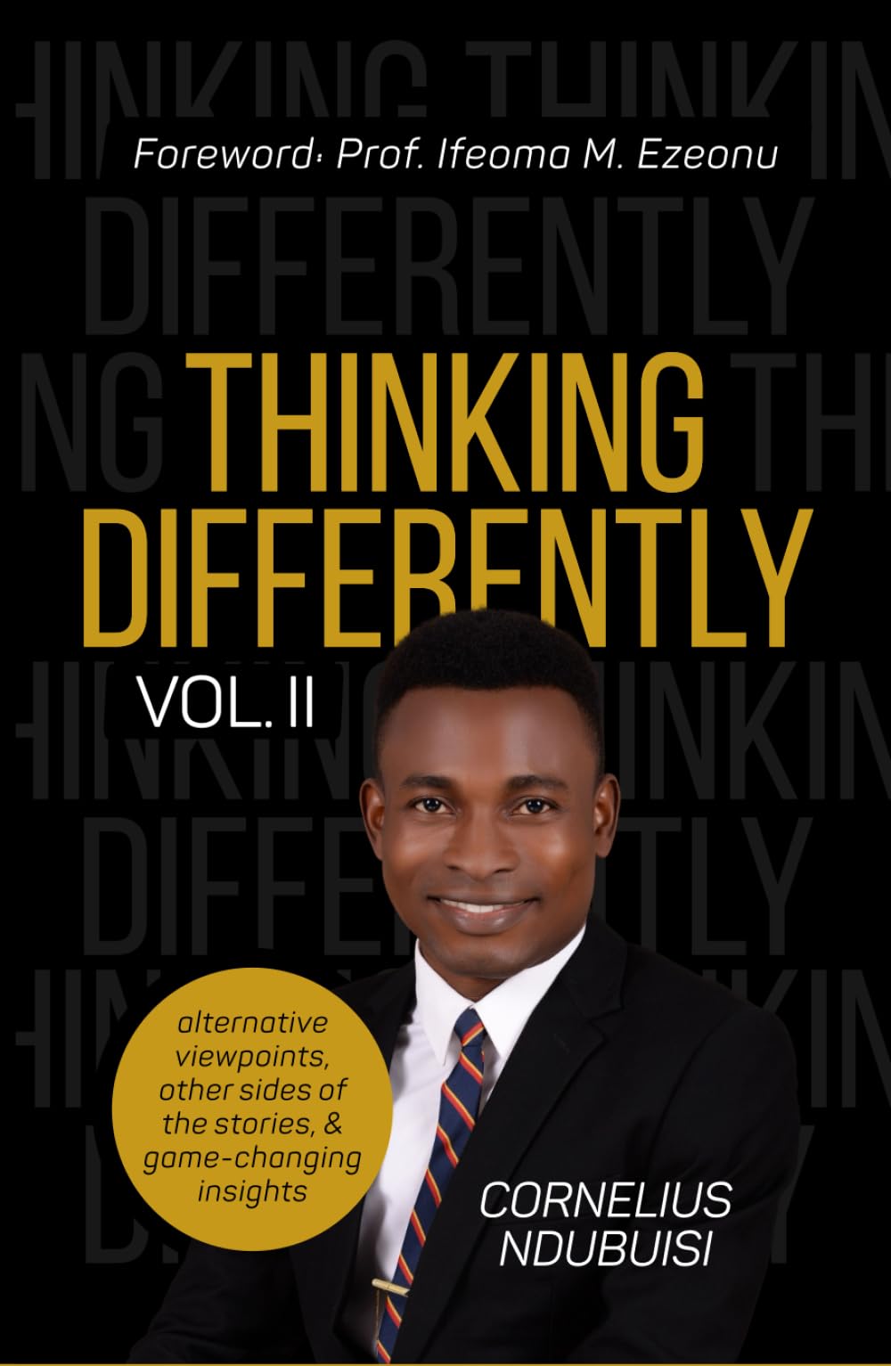 Thinking Differently: Alternative Viewpoints, Other Sides of the Stories and Game-changing Insights