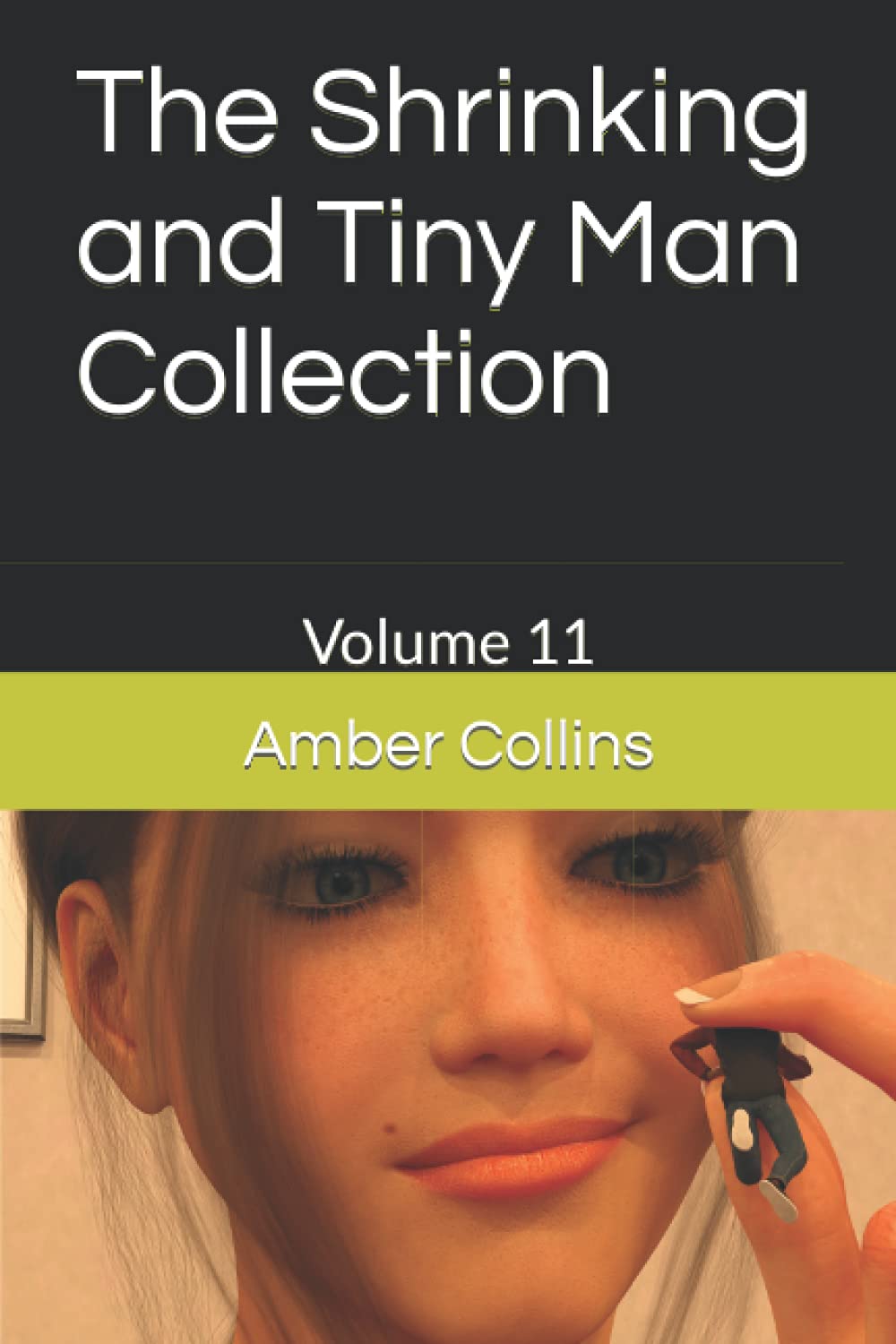 The Shrinking and Tiny Man Collection: Volume 11 (The Shrinking and Tiny Man Collections)