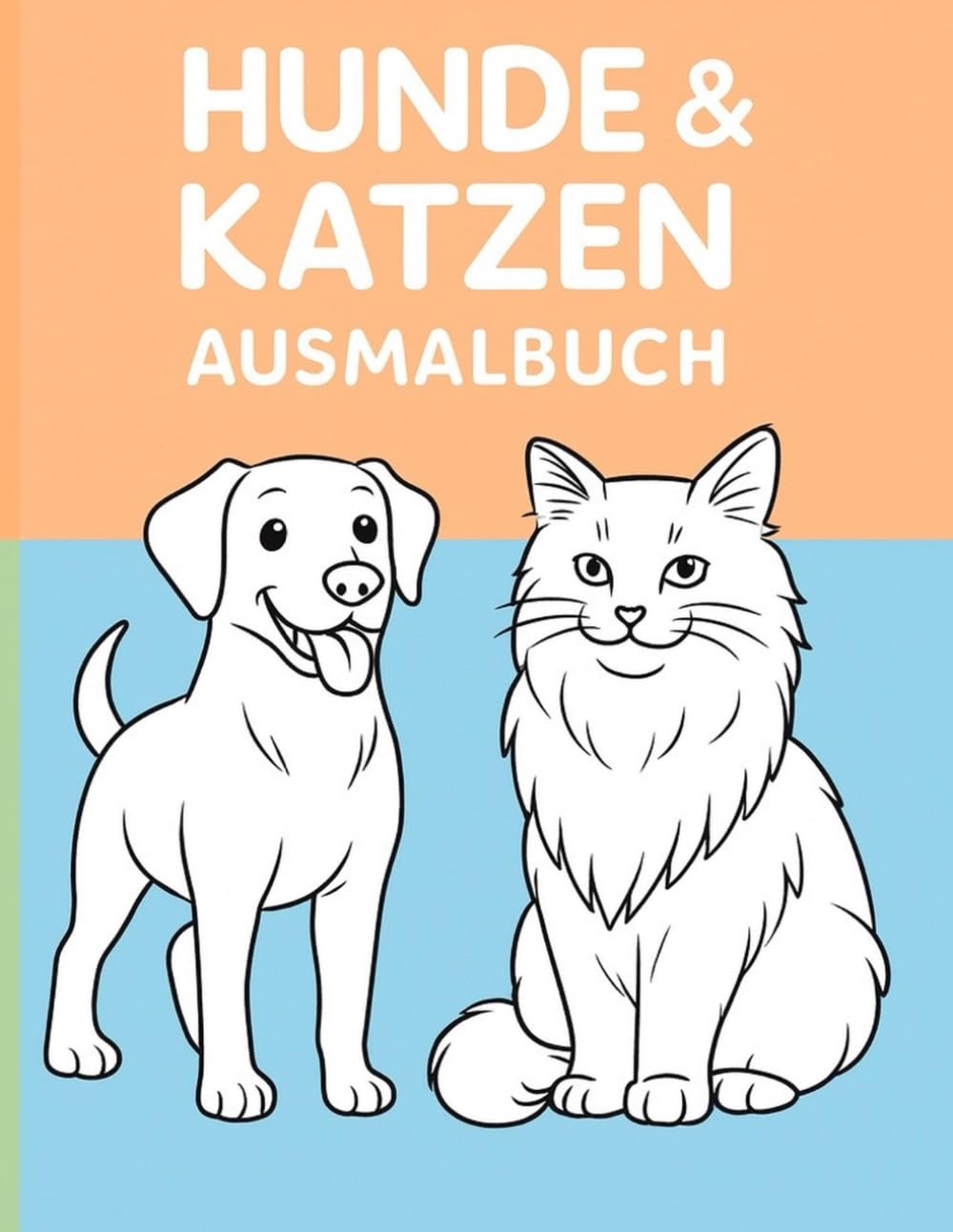Hunde & Katzen Ausmalbuch