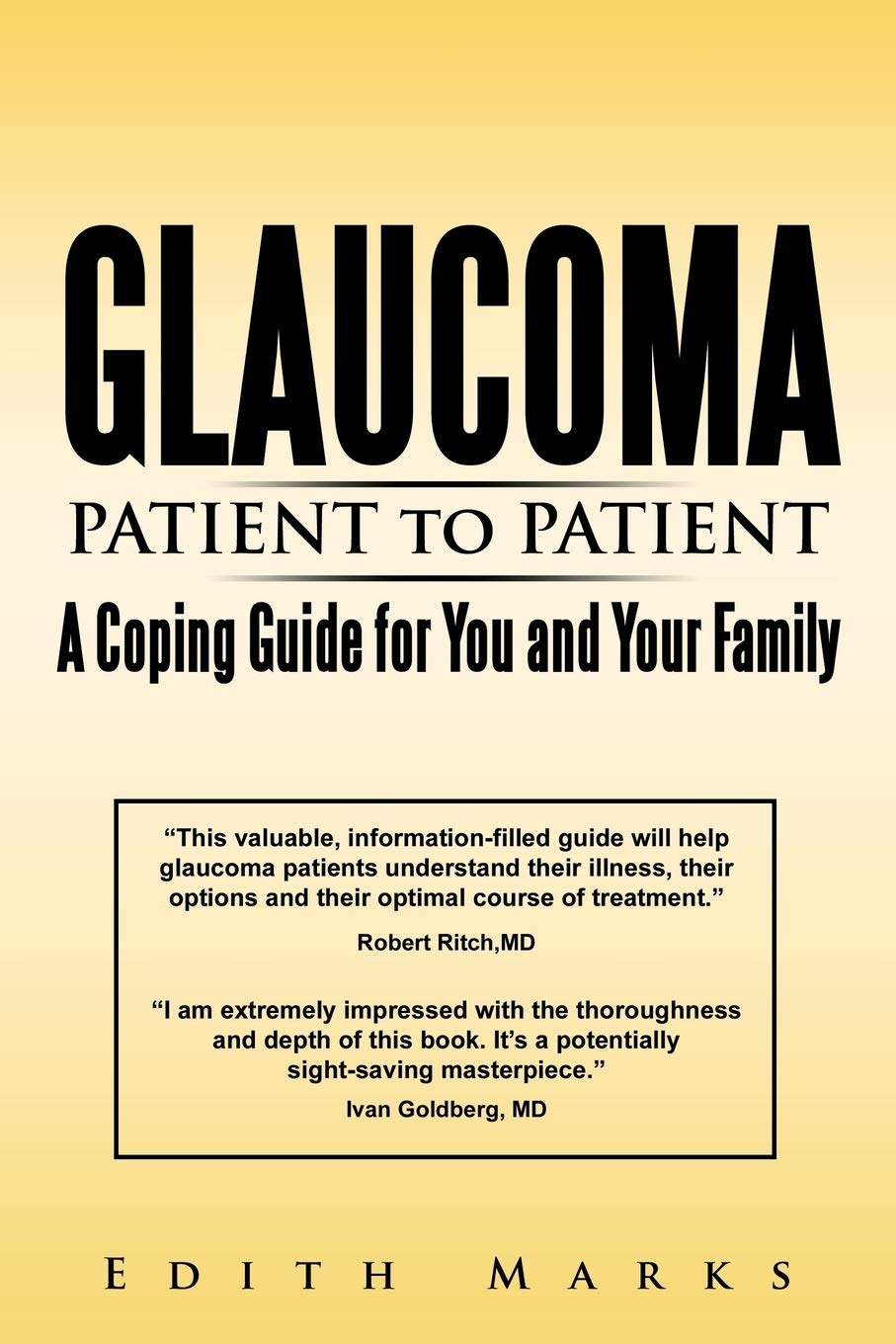 Glaucoma-Patient to Patient-A Coping Guide for You and Your Family